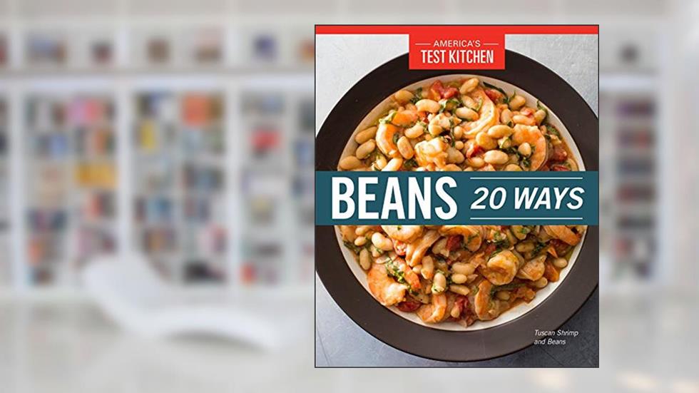 Beans 20 Ways, written by America's Test Kitchen