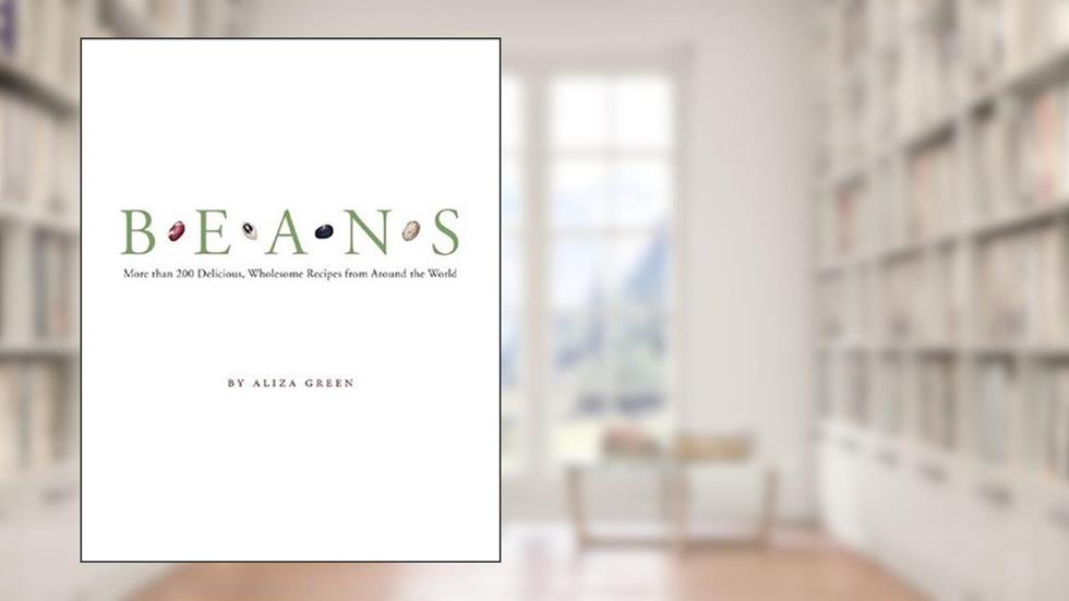 Beans, written by Aliza Green