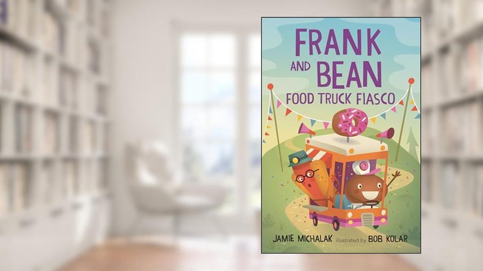 Frank and Bean: Food Truck Fiasco, written by Jamie Michalak