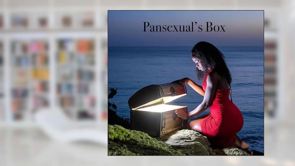 Pansexual's Box: A Journey into Indiscriminate Eroticism, written by Annecia Smith