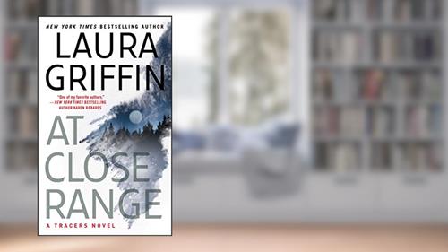 Cover from At Close Range (Tracers Book 11), written by Laura Griffin