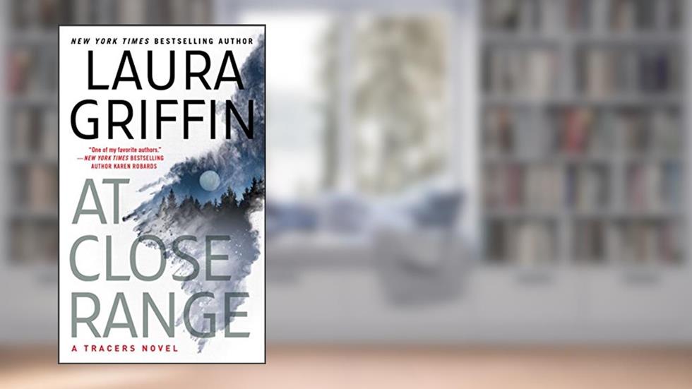 At Close Range (Tracers Book 11), written by Laura Griffin