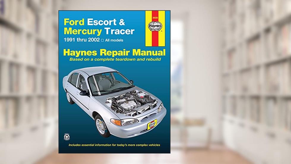 Ford Escort & Mercury Tracer (91-02) Haynes Repair Manual Haynes, J.J., written by Haynes