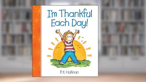 Cover from I'm Thankful Each Day!, written by P. K. Hallinan