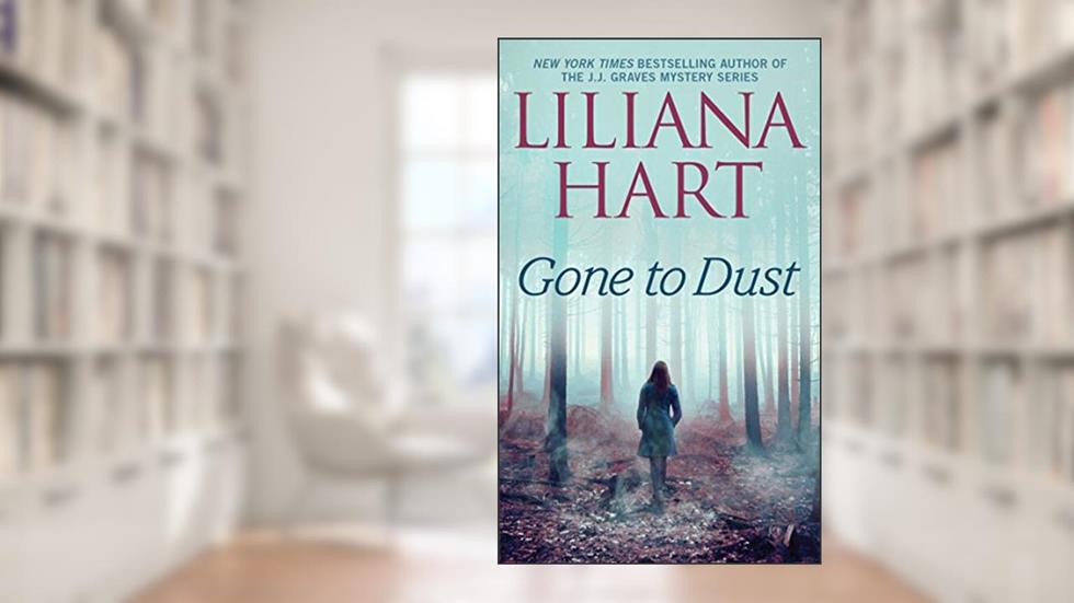 Gone to Dust (Gravediggers Book 2), written by Liliana Hart