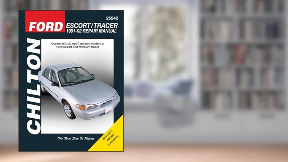 Ford Escort & Mercury Tracer 1991-2002 (Chilton's Total Car Care Repair Manuals), written by Chilton