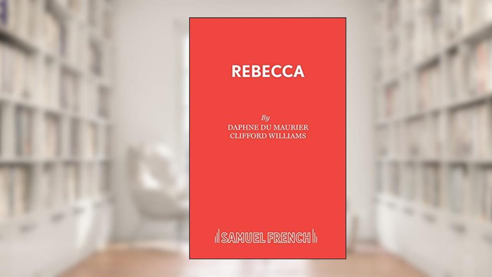 Rebecca, written by Daphne Du Maurier
