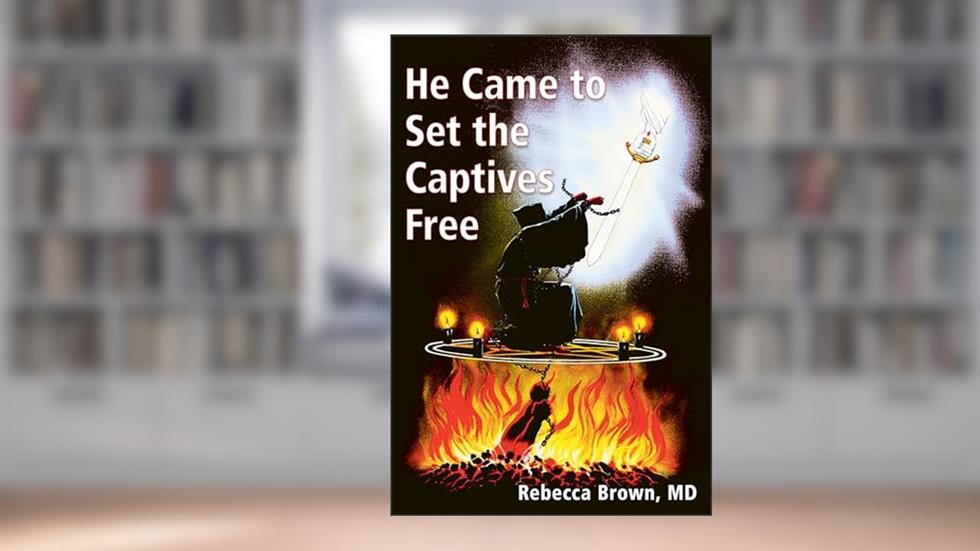 He Came to Set the Captives Free: A Guide to Recognizing and Fighting the Attacks of Satan, Witches, and the Occult, written by Rebecca Brown