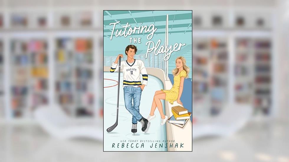 Tutoring the Player (Campus Wallflowers Book 1), written by Rebecca Jenshak