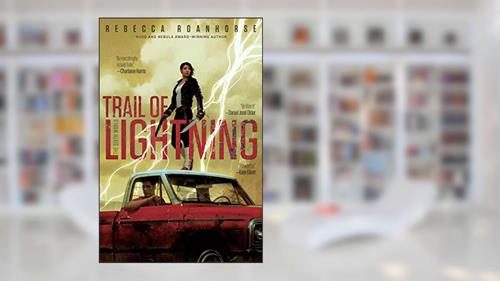 Cover from Trail of Lightning (The Sixth World Book 1), written by Rebecca Roanhorse