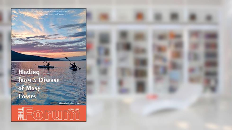 The Forum - April 2022 (The Forum magazine 2022 Book 4), written by Al-Anon Family Groups