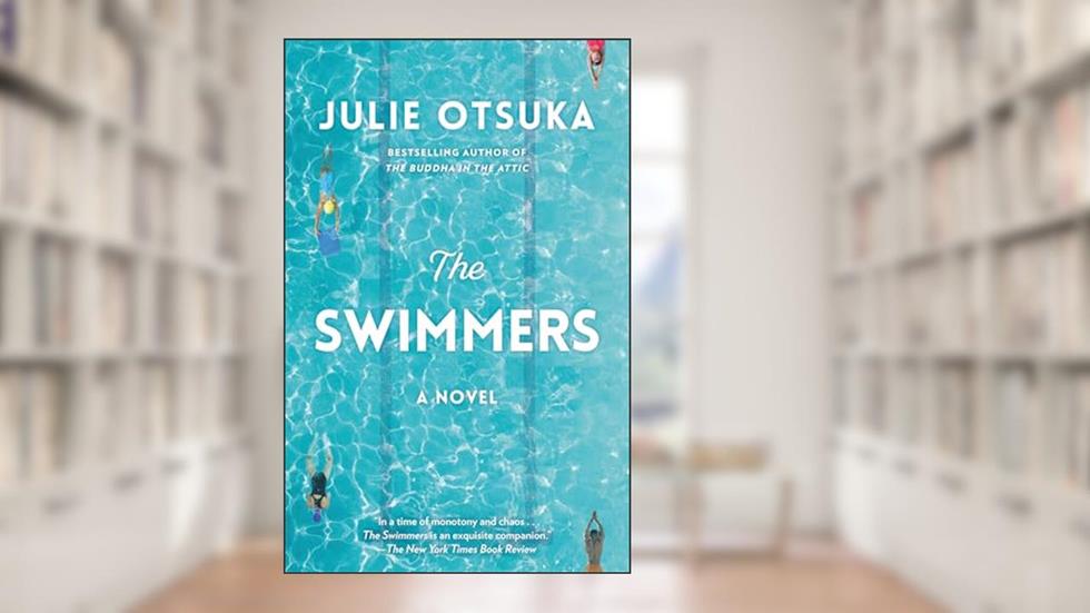 The Swimmers: A novel (CARNEGIE MEDAL FOR EXCELLENCE WINNER), written by Julie Otsuka