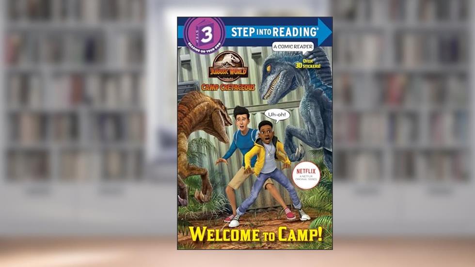 Welcome to Camp! (Jurassic World: Camp Cretaceous) (Step into Reading), written by Steve Behling