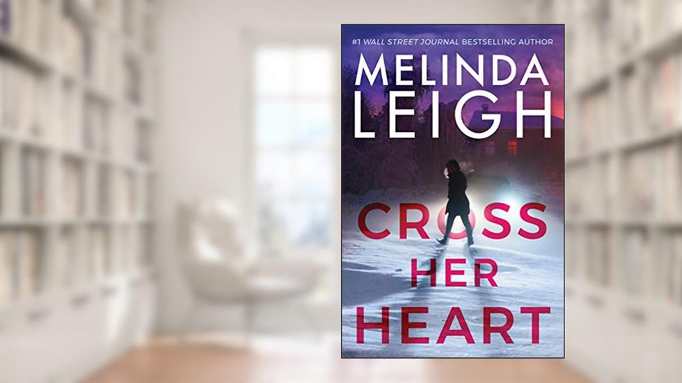 Cross Her Heart (Bree Taggert, 1), written by Melinda Leigh