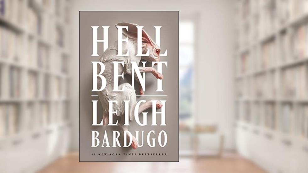 Hell Bent: A Novel (Ninth House Series Book 2), written by Leigh Bardugo