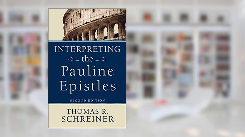Interpreting the Pauline Epistles, written by Thomas R. Schreiner
