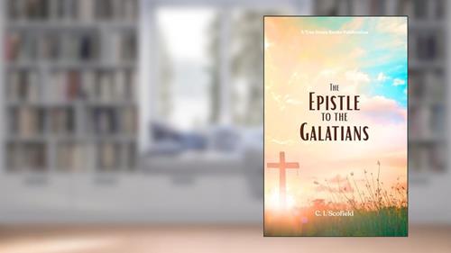 Cover from The Epistle to the Galatians, written by C. I. Scofield