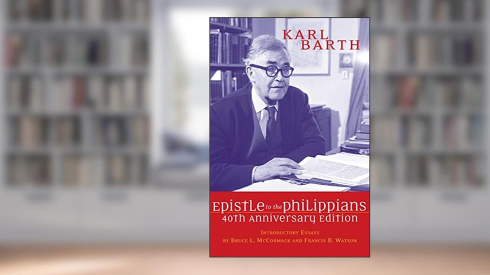 Epistle to the Philippians, written by Karl Barth