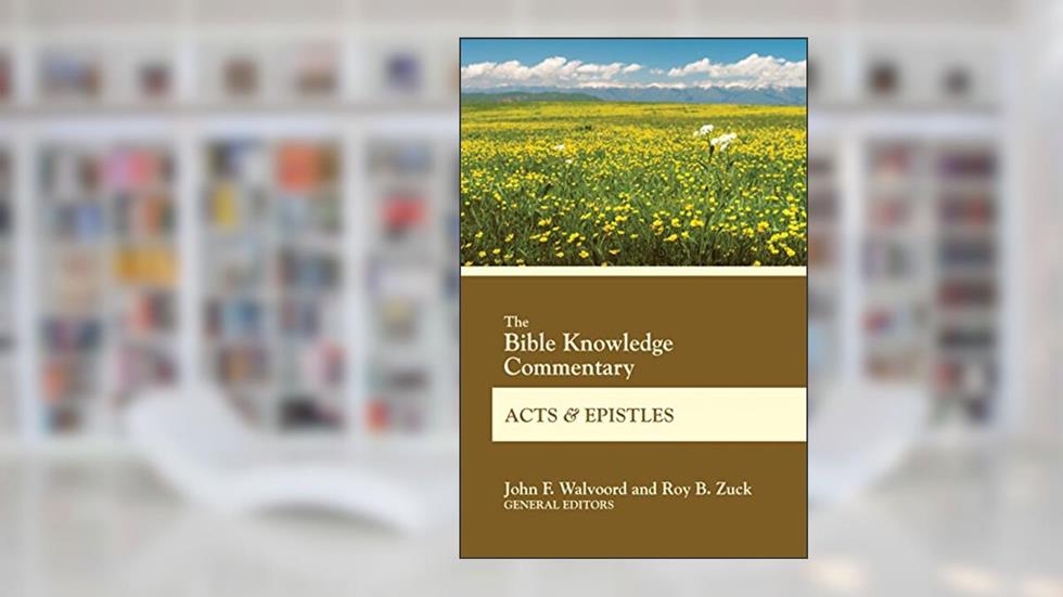 The Bible Knowledge Commentary Acts and Epistles (BK Commentary), written by John F. Walvoord