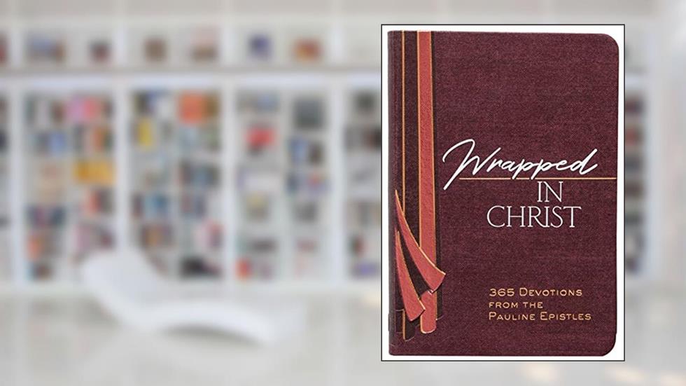 Wrapped in Christ: 365 Devotions from the Pauline Epistles, written by Brian Simmons