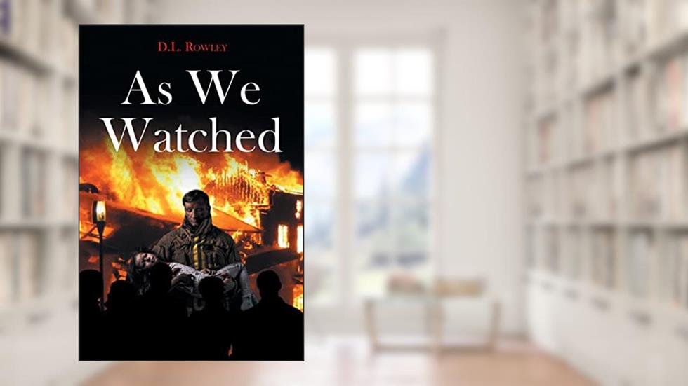 As We Watched, written by D L Rowley