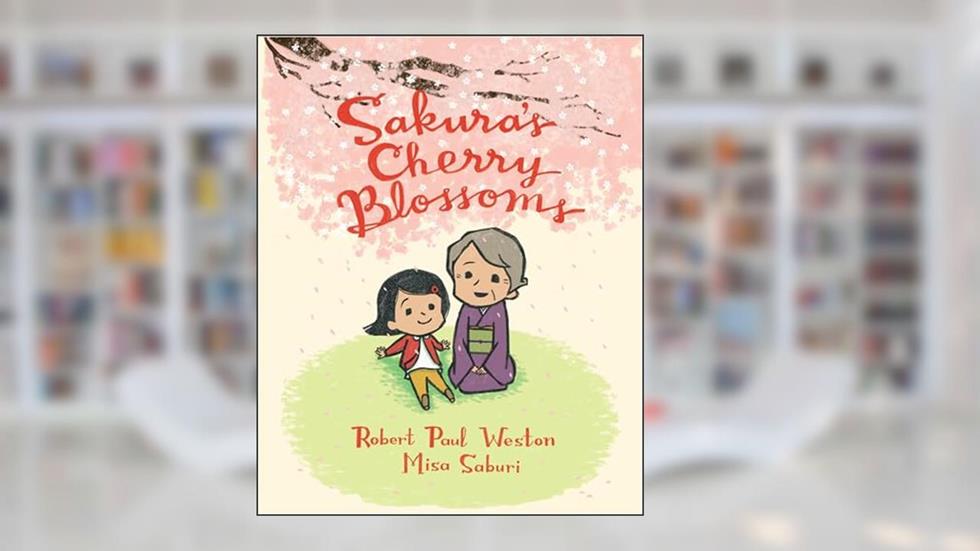 Sakura's Cherry Blossoms, written by Robert Paul Weston