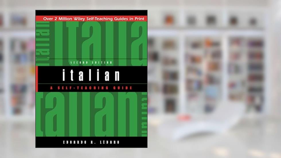 Italian: A Self-Teaching Guide, 2nd Edition, written by Edoardo A. Lèbano