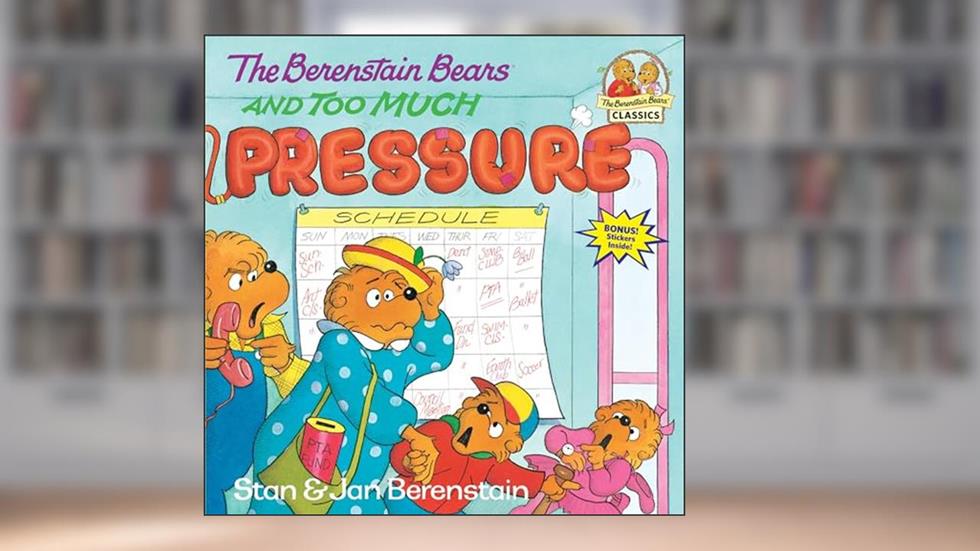 The Berenstain Bears and Too Much Pressure, written by Stan Berenstain; Jan Berenstain