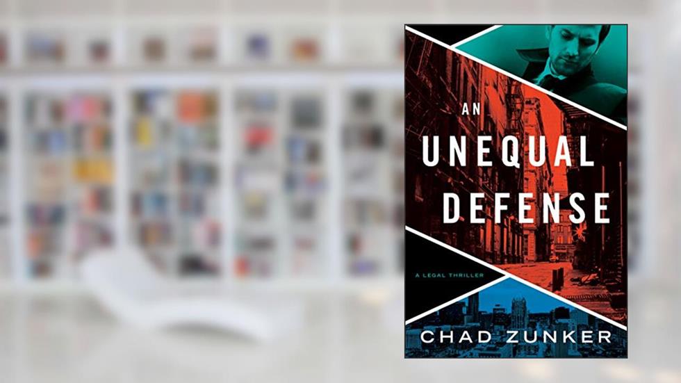 An Unequal Defense (David Adams Book 2), written by Chad Zunker