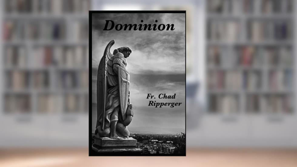 Dominion: The Nature of Diabolic Warfare, written by Fr. Fr. Chad A Ripperger