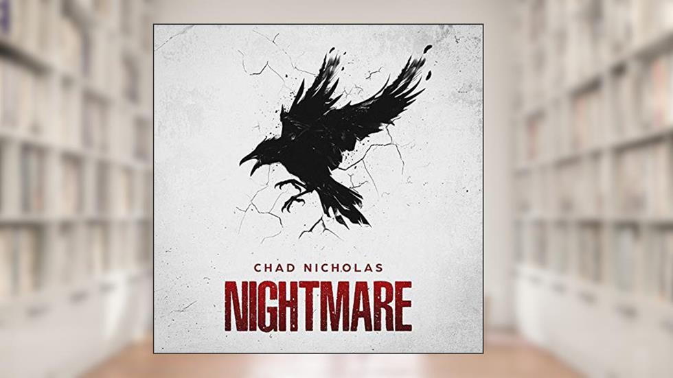 Nightmare, written by Chad Nicholas
