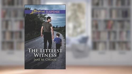 Cover from The Littlest Witness (Love Inspired Suspense), written by Jane M. Choate