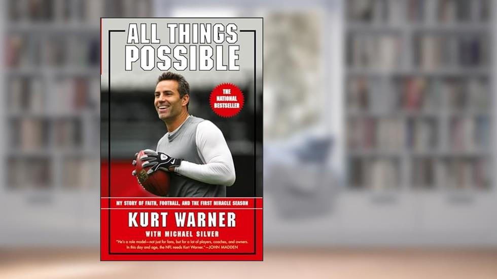 All Things Possible, written by Kurt Warner