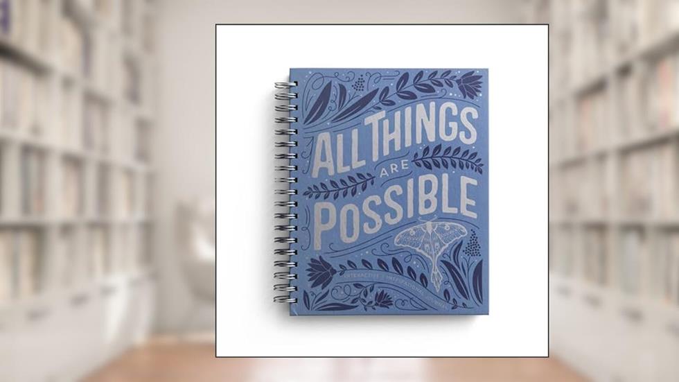 All Things are Possible: Interactive Inspirational Journal, written by DaySpring