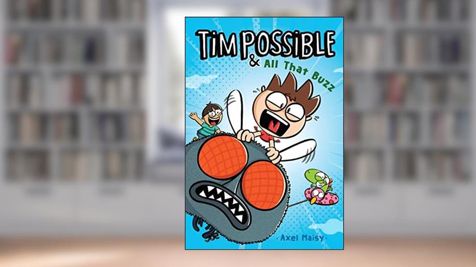 Tim Possible & All That Buzz (2), written by Axel Maisy