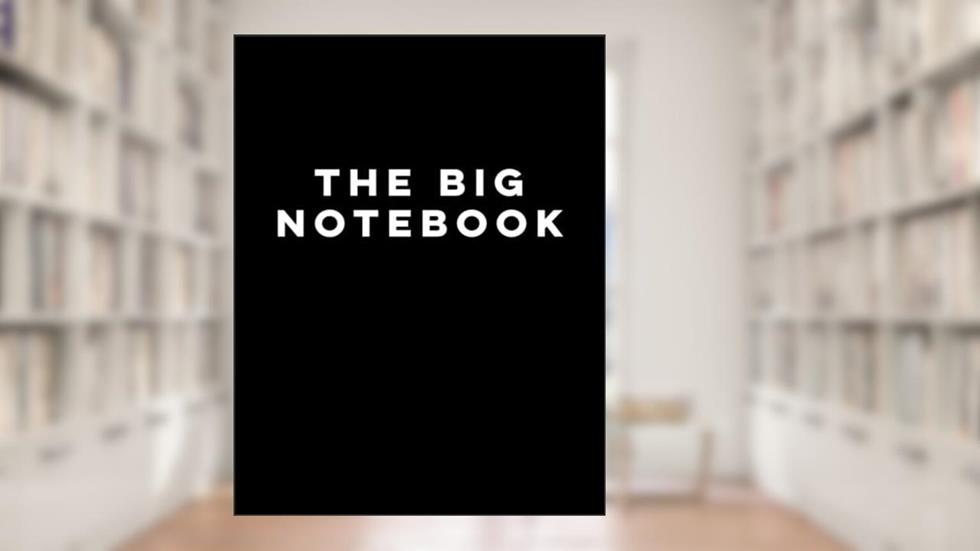 The Big Notebook: 8.5" X 11", 600 pages, Blank Journal, written by Big Notebook; Big Notebooks