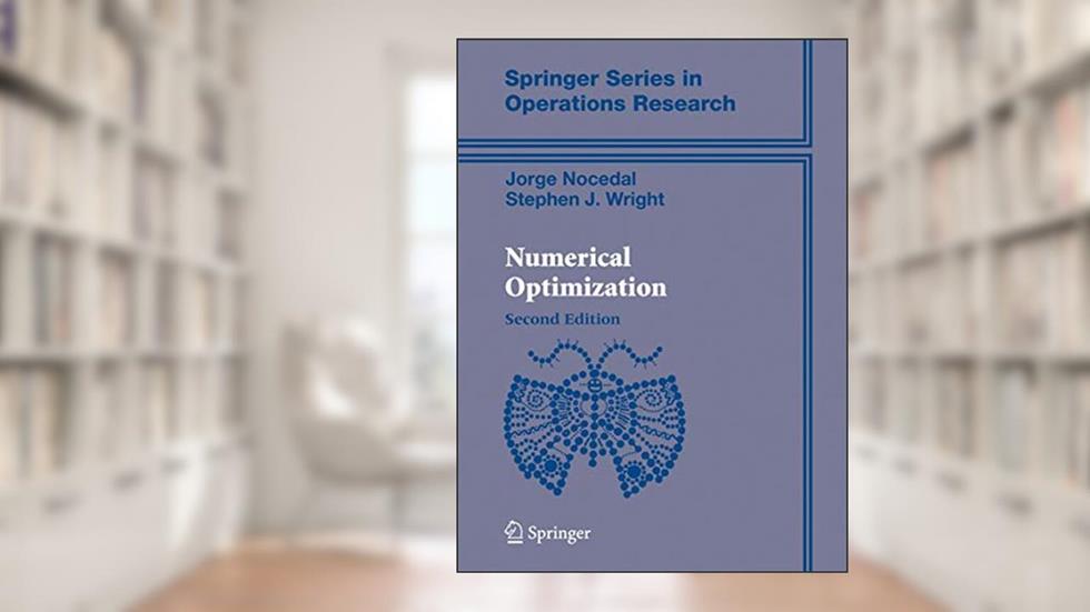 Numerical Optimization (Springer Series in Operations Research and Financial Engineering), written by Jorge Nocedal; Stephen Wright