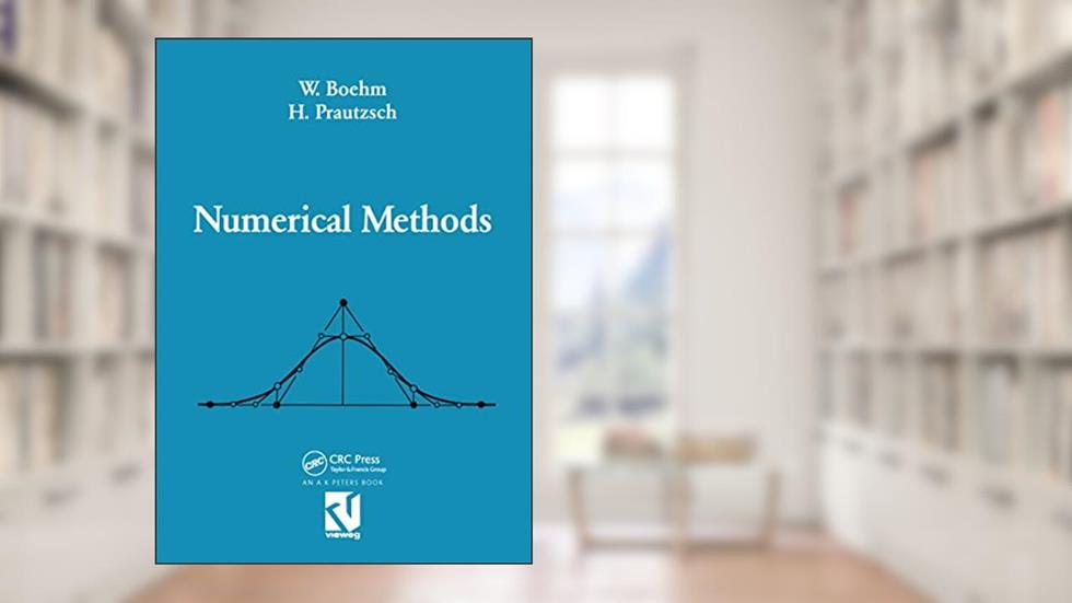 Numerical Methods, written by Wolfgang Boehm; Hartmut Prautzsch