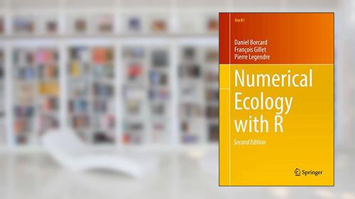 Cover from Numerical Ecology with R (Use R!), written by Daniel Borcard; François Gillet; Pierre Legendre