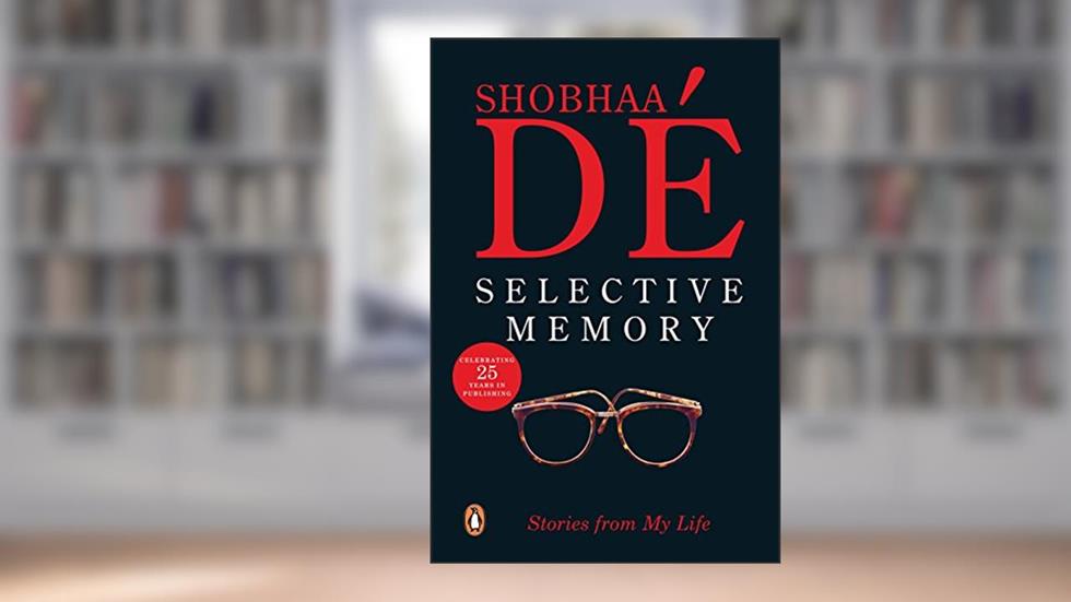 Selective Memory: Stories from My Life, written by Shobhaa De