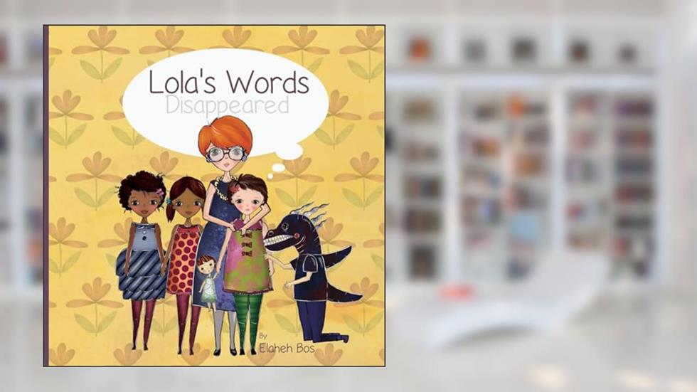Lola's words disappeared, written by Elaheh Bos