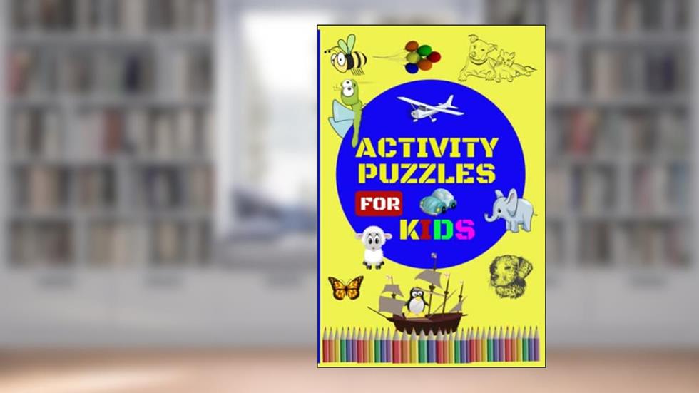 Activity Puzzle Book For Kids: Variety of Fun Activities for Kids to Enjoy, written by Zoilo Robles