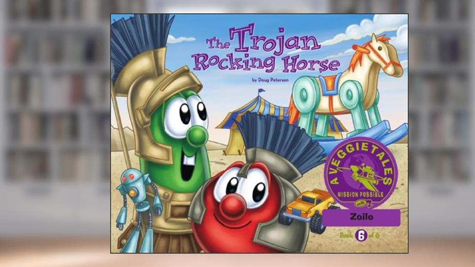 The Trojan Rocking Horse - VeggieTales Mission Possible Adventure Series #6: Personalized for Zoilo (Girl), written by Doug Peterson
