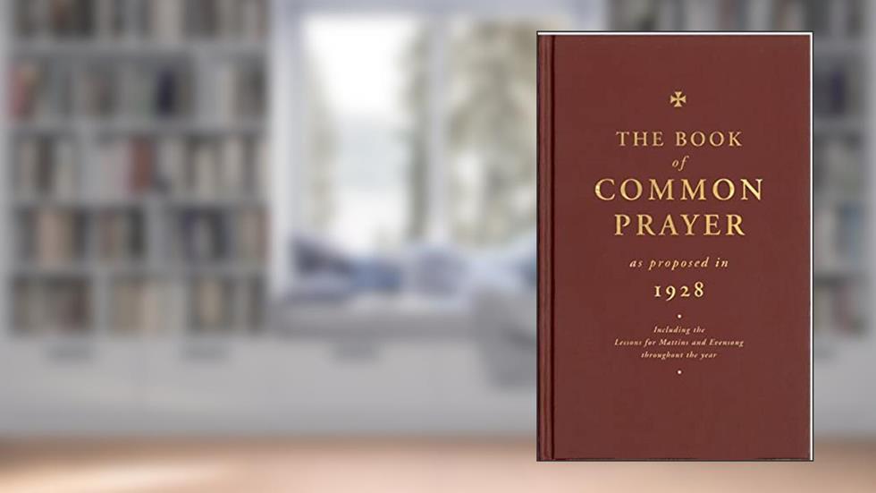 The Book of Common Prayer: As Proposed in 1928, written by Canterbury Press