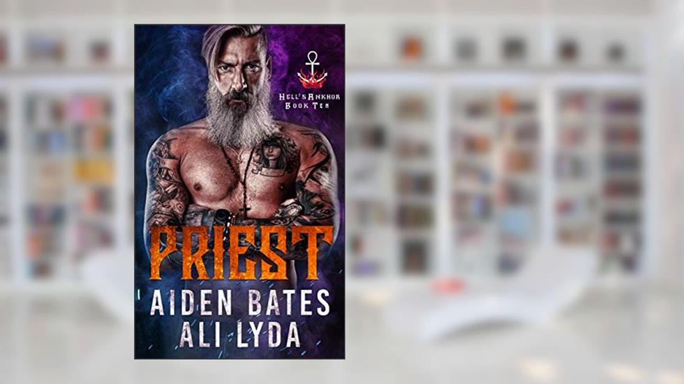 Priest (Hell's Ankhor Book 10), written by Aiden Bates; Ali Lyda