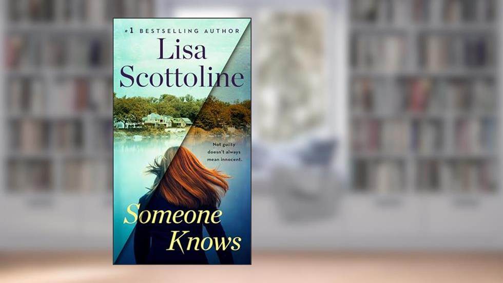 Someone Knows, written by Lisa Scottoline