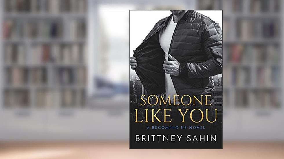 Someone Like You (Becoming Us), written by Brittney Sahin