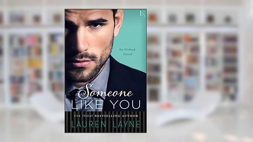 Cover from Someone Like You: An Oxford Novel, written by Lauren Layne