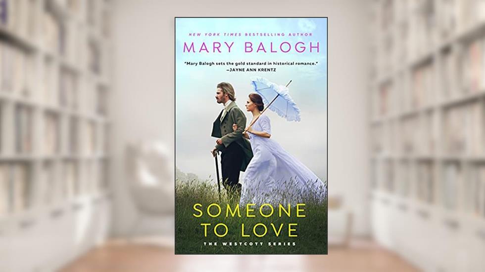 Someone To Love: Avery's Story (The Westcott Series Book 1), written by Mary Balogh