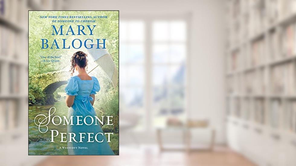 Someone Perfect: Estelle's Story (The Westcott Series Book 9), written by Mary Balogh